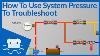 How To Use System Pressure To Troubleshoot