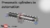 Pneumatic Cylinder Working Explained With Animation