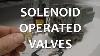 Solenoid Operated Valves Full Lecture